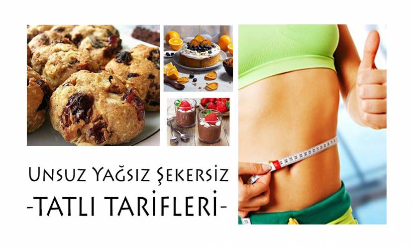 Tatlısız duramayanlar için Unsuz, Şekersiz, Yağsız Tatlı Tarifleri!